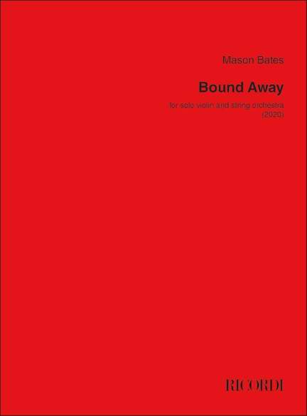Mason Bates: Bound Away