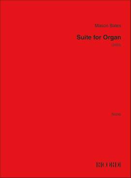 Mason Bates: Suite for Organ (2023)