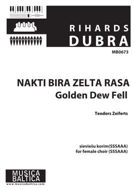 Dubra, Rihards: Nakti bira zelta rasa (Golden Dew Fell)