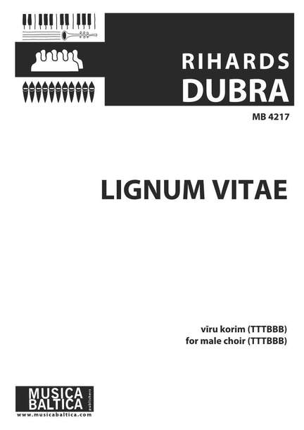 Dubra, Rihards: Lignum vitae