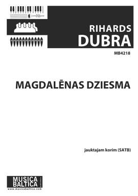 Dubra, Rihards: Magdalēnas dziesma (Magdalena's Song)