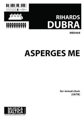 Dubra, Rihards: Asperges me
