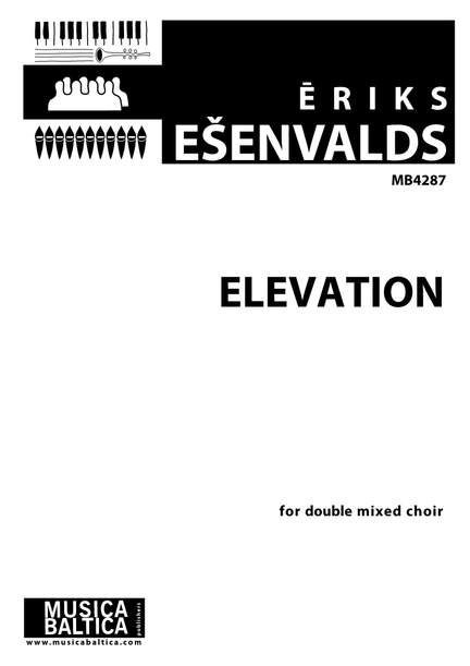 Ešenvalds, Ēriks: Elevation