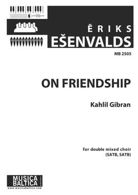 Ešenvalds, Ēriks: On Friendship