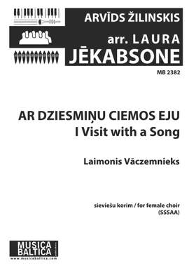 Jēkabsone, Laura : Ar dziesmiņu ciemos eju (I visit with a Song)