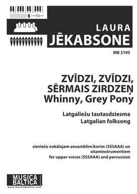 Jēkabsone, Laura : Zvīdzi, zvīdzi, sērmais zirdzeņ (Whinny, Grey Pony)