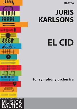 Karlsons, Juris: El Cid, Dances of Life and Death for Orchestra