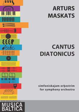 Maskats, Arturs: Cantus Diatonicus for Orchestra