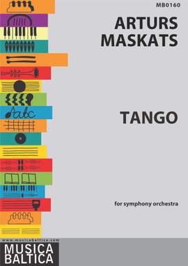 Maskats, Arturs: Tango for Symphony Orchestra