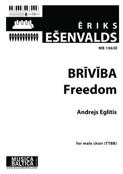 Ešenvalds, Ēriks: Brīvība (Freedom)