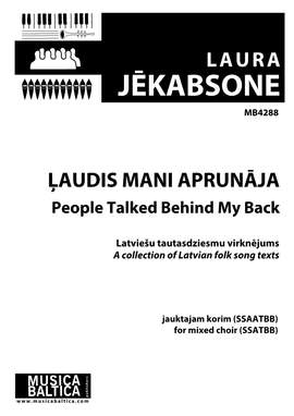 Jēkabsone, Laura: Ļaudis mani aprunāja (People Talked Behind My Back)