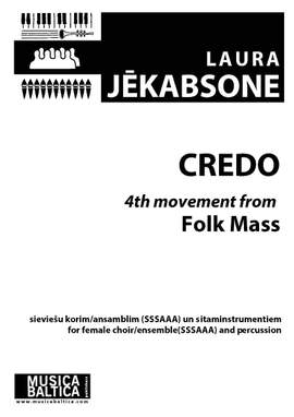 Jēkabsone, Laura: Credo (4th movement from Folk Mass)