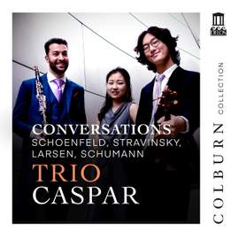 Conversations: Schoenfeld, Stravinsky, Larsen & R. Schumann