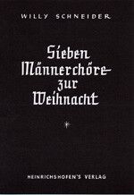 Schneider, W: 7 Männerchöre zur Weihnacht