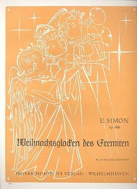 Simon, E: Weihnachtsglocken des Eremiten op.466 op.466