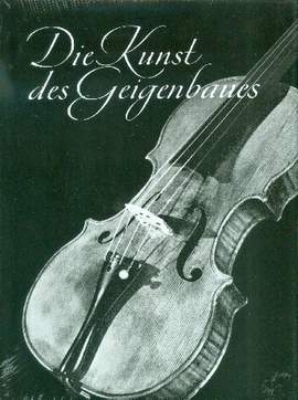 Die Kunst des Geigenbaues