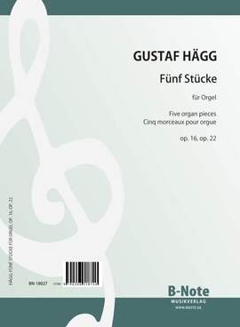 Hägg, G: Five organ pieces Op. 16, 22