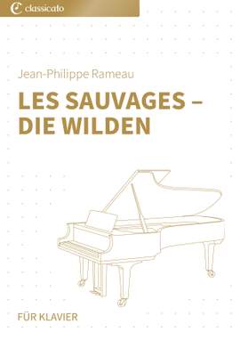Jean-Philippe Rameau: Les Sauvages – Die Wilden