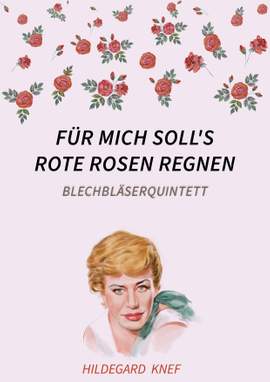 Hans Hammerschmid: Für mich soll's rote Rosen regnen