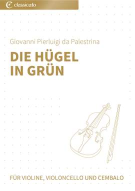 Giovanni Pierluigi da Palestrina: Die Hügel in Grün
