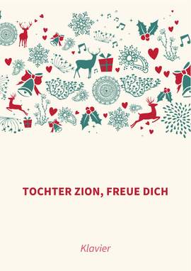 Traditional: Tochter Zion, freue dich