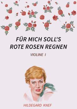 Hans Hammerschmid: Für mich soll's rote Rosen regnen