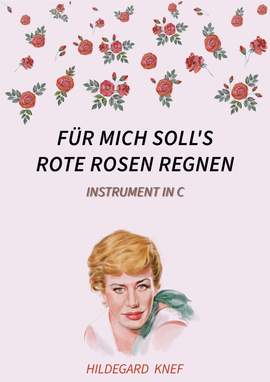 Hans Hammerschmid: Für mich soll's rote Rosen regnen
