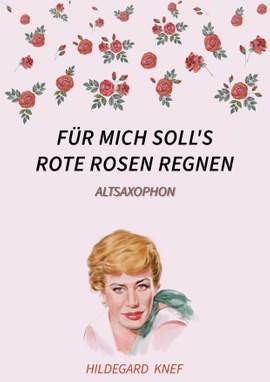 Hans Hammerschmid: Für mich soll's rote Rosen regnen