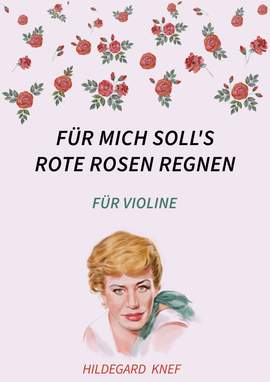 Hans Hammerschmid: Für mich soll's rote Rosen regnen