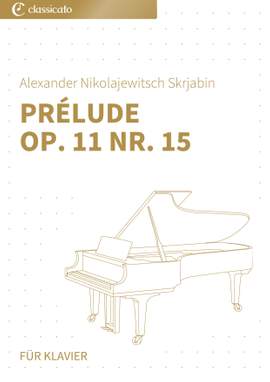 Alexander Nikolajewitsch Skrjabin: Prélude op. 11 Nr. 15