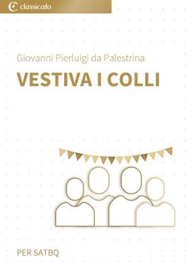 Giovanni Pierluigi da Palestrina: Vestiva i colli
