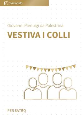 Giovanni Pierluigi da Palestrina: Vestiva i colli