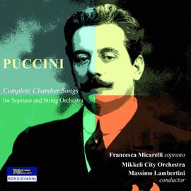 GIACOMO PUCCINI: Complete Chamber Songs