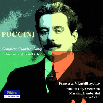 GIACOMO PUCCINI: Complete Chamber Songs