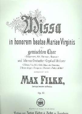 Filke, M: Missa in honorem beatae Mariae virginis op.47 op.47