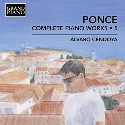 Ponce: Complete Piano Works, Vol. 5