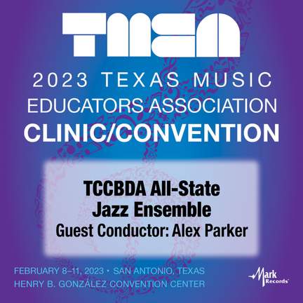 2023 TMEA: TCCBDA All-State Jazz Ensemble