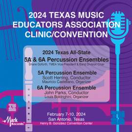 2024 Texas Music Education Association: Texas All-State 5A & 6A Percussion Ensembles