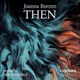 Joanna Borrett: Then