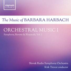 Harbach: Orchestral Music I: Symphony, Reverie & Rhapsody, Vol. 1