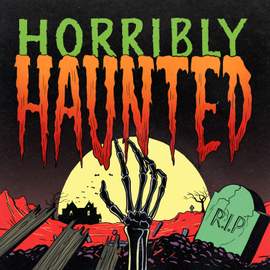 Horribly Haunted