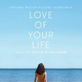 Love of Your Life (Original Motion Picture Soundtrack)