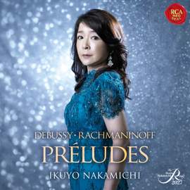 Debussy: Préludes Book 2 & Rachmaninoff: Préludes