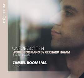 Unforgotten - Works For Piano By Gerhard Hamm