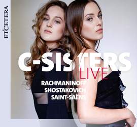 C-Sisters Live (rachmaninov; Shostakovich; Saint-Saens)