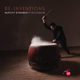 Re-Inventions: Works For Percussion