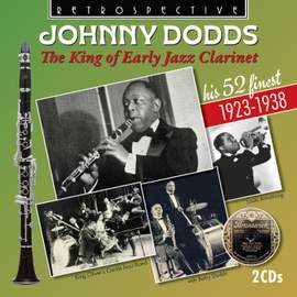 Johnny Dodds: The King of Early Jazz Clarinet