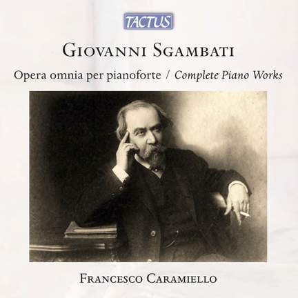 Giovanni Sgambati: Opera omnia per pianoforte