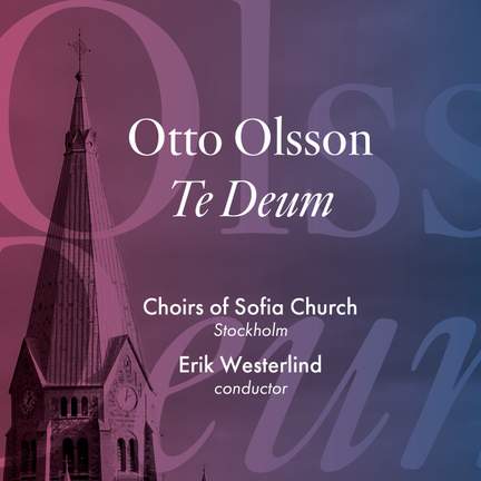 Otto Olsson: Te Deum
