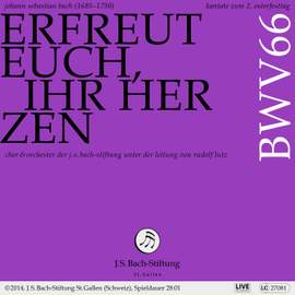 J.S. Bach: Erfreut euch, ihr Herzen, BWV 66